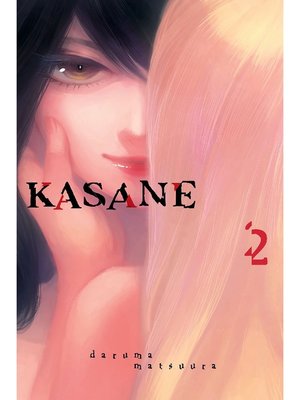 cover image of Kasane, Volume 2